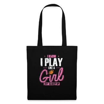 I Know I play like a Girl Try to keep up - Stoffbeutel - Schwarz - Vorne