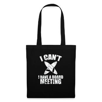 I can't I have a Board Meeting Wellenreiten - Tote Bag - black - Front