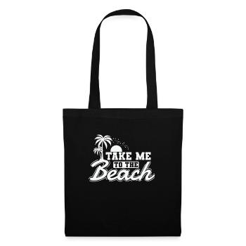 Take me to the Beach Urlaub Freizeit Ferien - Stoffbeutel - Schwarz - Vorne