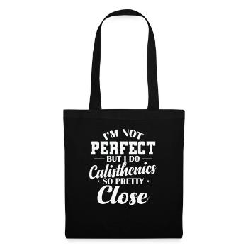 I’m not Perfect but I do Calisthenics - Stoffbeutel - Schwarz - Vorne