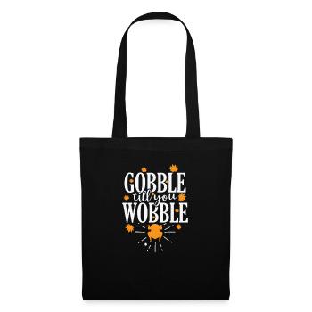 Gobble till you Wobble USA Amerika Feiertag - Stoffbeutel - Schwarz - Vorne