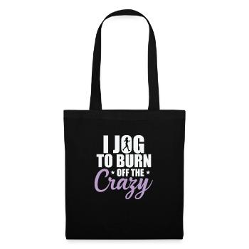 I Jog to burn off the Crazy Jogging Running - Tote Bag - black - Front