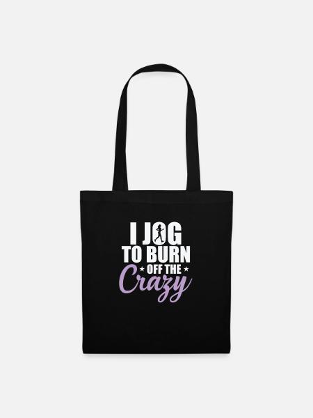 I Jog to burn off the Crazy Jogging Running - Tote Bag - black