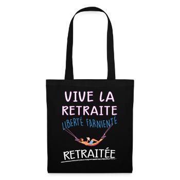 Vive La Retraite Cadeau Humour Femme Retraitée - Sac en tissu - noir - Devant