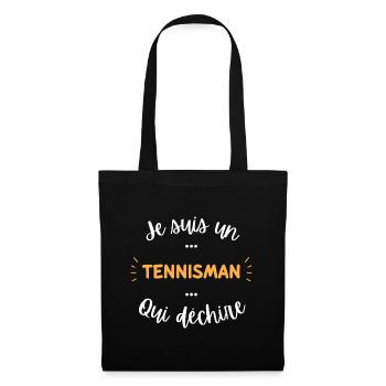Je suis un tennisman qui déchire - Sac en tissu - noir - Devant