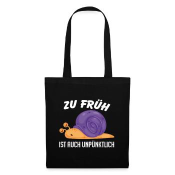 Zu früh ist auch unpünktlich lustige Schnecke - Stoffbeutel - Schwarz - Vorne