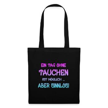 Tauchen Spruch Taucher - Stoffbeutel - Schwarz - Vorne