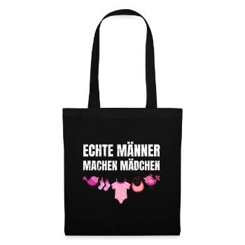 Echte Männer machen Mädchen | Babyparty Geschenk - Stoffbeutel - Schwarz - Vorne