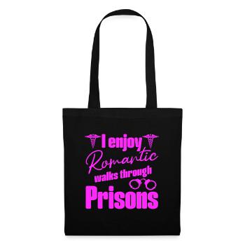 Correctional Nursing Romantic Walks In Prison Gift - Stoffbeutel - Schwarz - Vorne