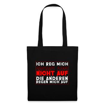Ich Reg Mich Nicht Humor Sarkasmus Spruch - Stoffbeutel - Schwarz - Vorne