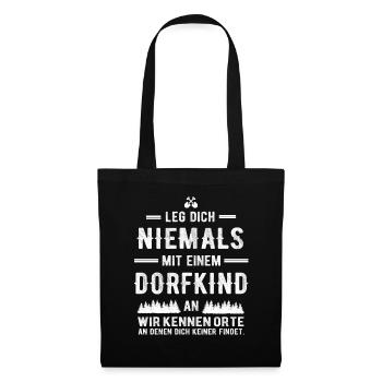 LEG DICH NIEMALS MIT EINEM DORFKIND AN - T-SHIRT - Stoffbeutel - Schwarz - Vorne
