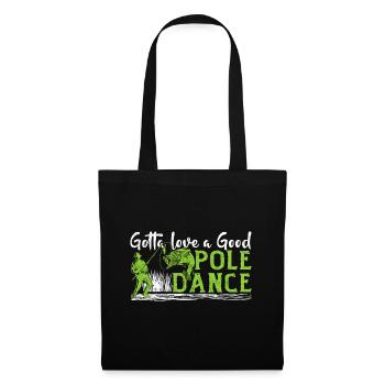 Fishing Angler Humor Gotta Love A Good Pole Dance - Tote Bag - black - Front