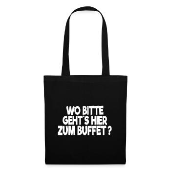 wo bitte geht´s hier zum Buffet - Feinschmecker - Stoffbeutel - Schwarz - Vorne