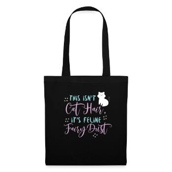 This isn't Cat Hair - it's feline Fairy Dust - Stoffbeutel - Schwarz - Vorne