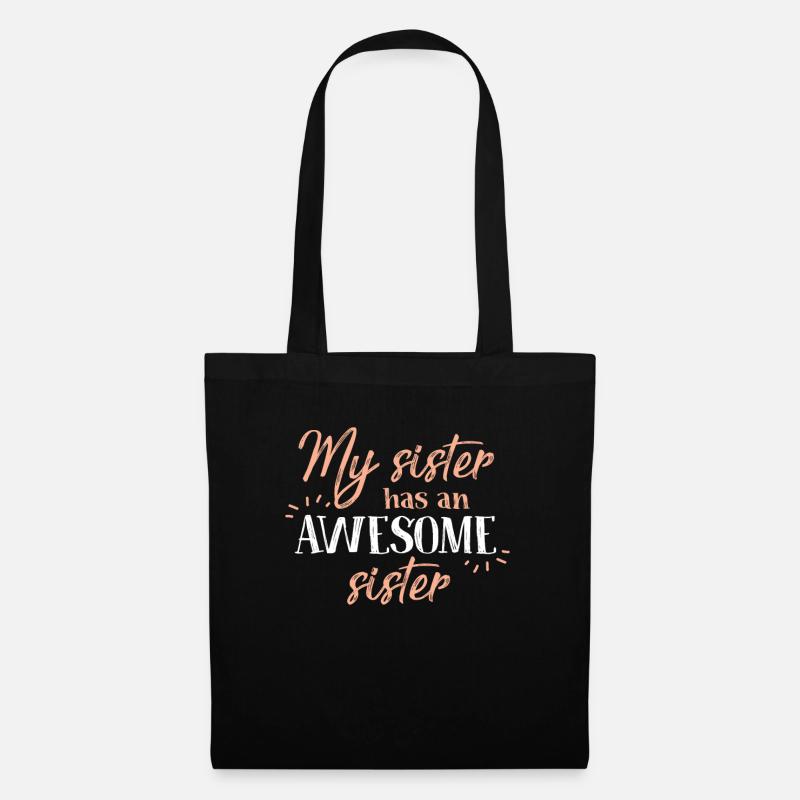 My sister has an awesome sister - Stoffbeutel - Schwarz