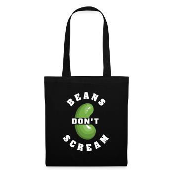 Beans don't scream - Stoffbeutel - Schwarz - Vorne