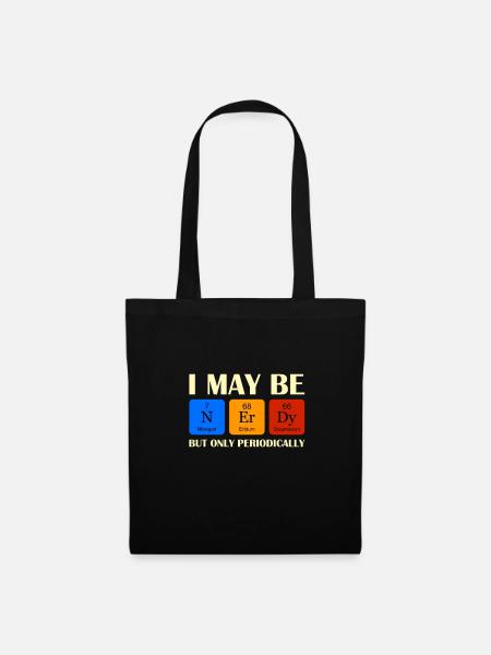 I may be Nerdy but only perdiodically - Stoffbeutel - Schwarz