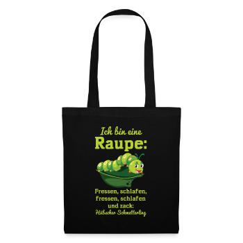 Ich bin eine Raupe: Fressen, schlafen, fressen... - Stoffbeutel - Schwarz - Vorne