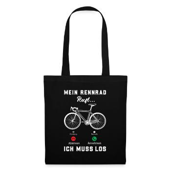 Meine Rennrad ruft ich muss los - Stoffbeutel - Schwarz - Vorne