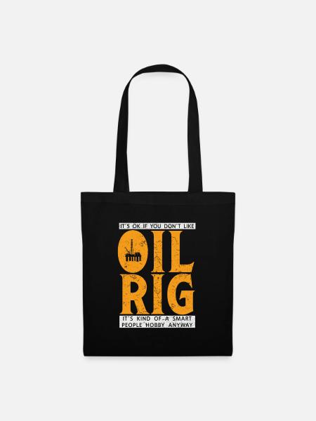 It ́s ok if you don ́t like Oil Rig... - Tote Bag - black