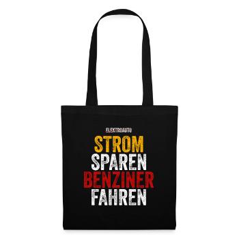 Strom sparen Verbrenner Benziner fahren Tuning Fun - Stoffbeutel - Schwarz - Vorne