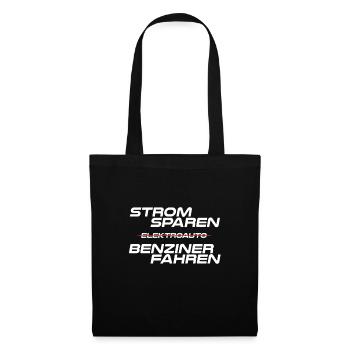 Strom sparen Verbrenner Benziner fahren Tuning Fun - Stoffbeutel - Schwarz - Vorne
