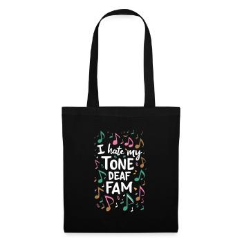 I HATE MY DEAF-TONE FAM - Stoffbeutel - Schwarz - Vorne