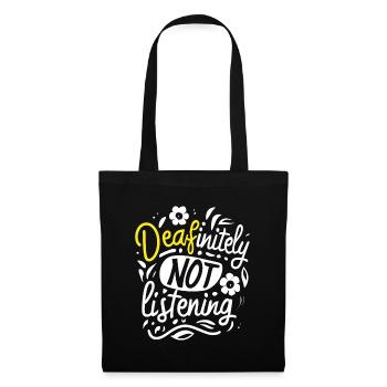 DEAFinitely Not Listening - Deaf Pride - Tote Bag - black - Front
