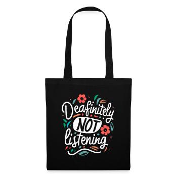 DEAFinitely Not Listening - Deaf Pride - Tote Bag - black - Front