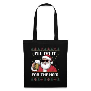 I'll Do It for the Ho's Funny Christmas - Tote Bag - black - Front