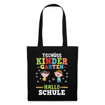 Tschüss Kindergarten Hallo Schule - Einschulung - Stoffbeutel - Schwarz - Vorne