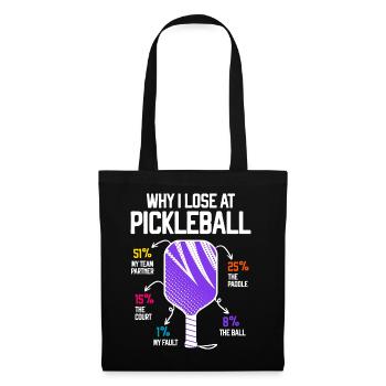 Warum ich Pickleball verliere Funny Pickleballer - Stoffbeutel - Schwarz - Vorne