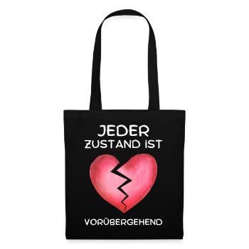 Jeder Zustand ist vorübergehend/T-Shirt mit Spruch - Stoffbeutel - Schwarz - Vorne