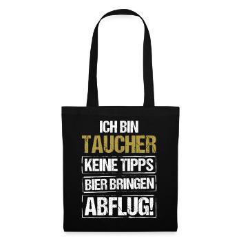 Ich bin Taucher - Bier bringen und Abflug - Stoffbeutel - Schwarz - Vorne