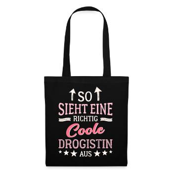 So sieht eine richtig coole Drogistin aus - Stoffbeutel - Schwarz - Vorne