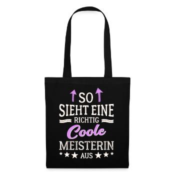 So sieht eine richtig coole Meisterin aus - Stoffbeutel - Schwarz - Vorne