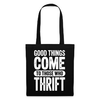 Good Things Come Thrift Tee - Tote Bag - black - Front