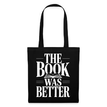 Le livre était meilleur - Sac en tissu - noir - Devant