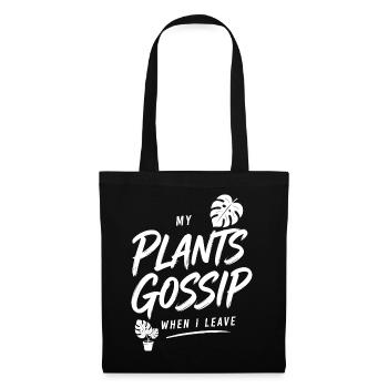 Pflanzenhumor – My Plants Gossip When I Leave - Stoffbeutel - Schwarz - Vorne
