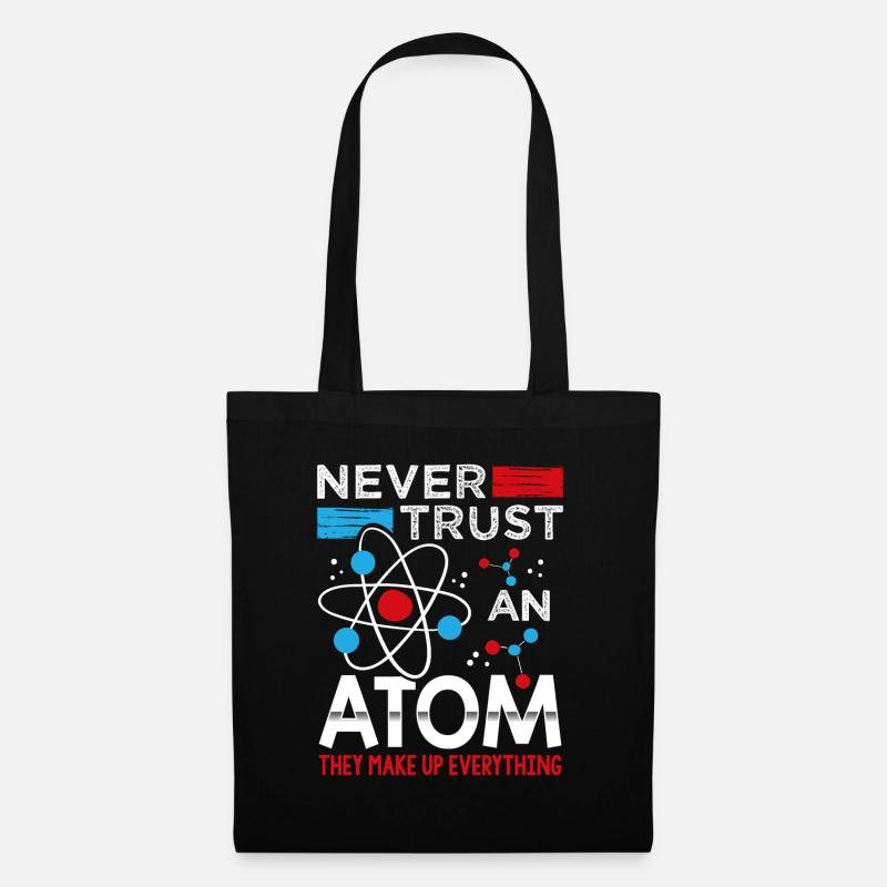 Ne faites jamais confiance à un professeur de sciences de l'atome - Sac en tissu - noir