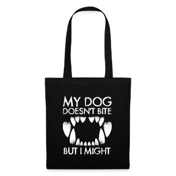 My dog doesn’t bite but I might funny - Stoffbeutel - Schwarz - Vorne