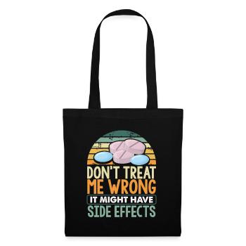 PHARMACIST Don t treat me wrong - Tote Bag - black - Front