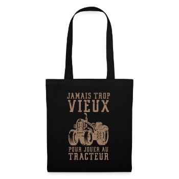 Jamais trop vieux pour jouer au tracteur - humour - Sac en tissu - noir - Devant