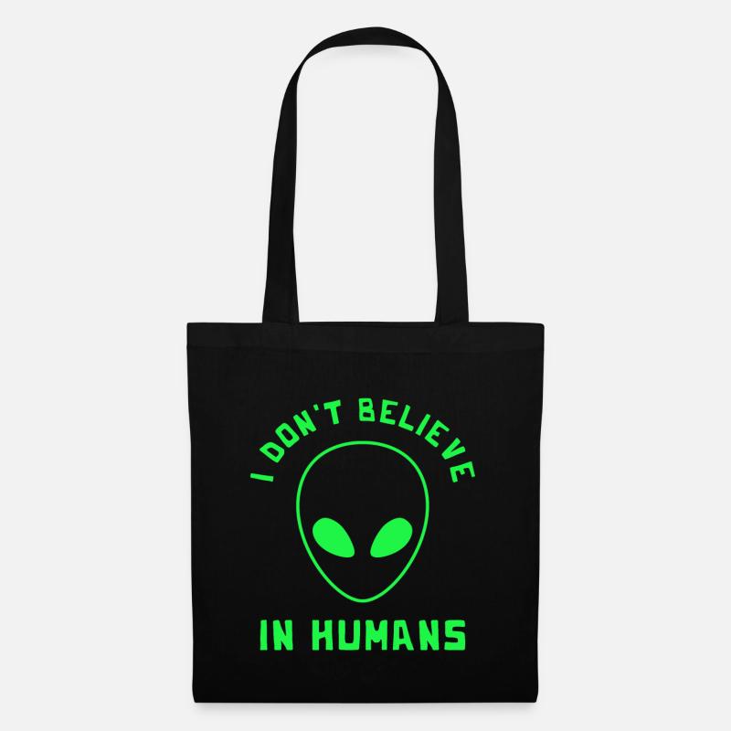 I Don't Believe In Humans Alien Ufo - Stoffbeutel - Schwarz