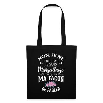 Je suis marseillaise - Cadeau Humour Marseille - Sac en tissu - noir - Devant