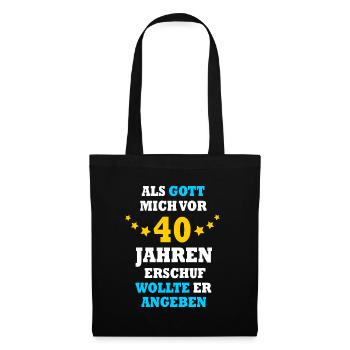 40 Jahre lustiger Spruch 40. Geburtstag Geschenk - Stoffbeutel - Schwarz - Vorne