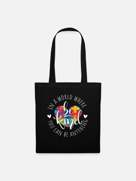 In A World Where You Can Be Anything Be Kind - Stoffbeutel - Schwarz