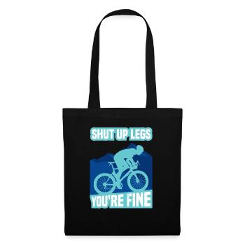 Shut Up Legs You're Fine Funny Cyclist Cycling - Stoffbeutel - Schwarz - Vorne
