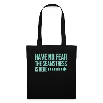 Have No Fear The Seamstress Is Here - Tote Bag - black - Front