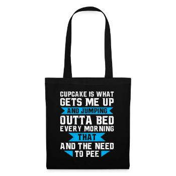 Cupcake is What Gets Me Up And Jumping - Tote Bag - black - Front
